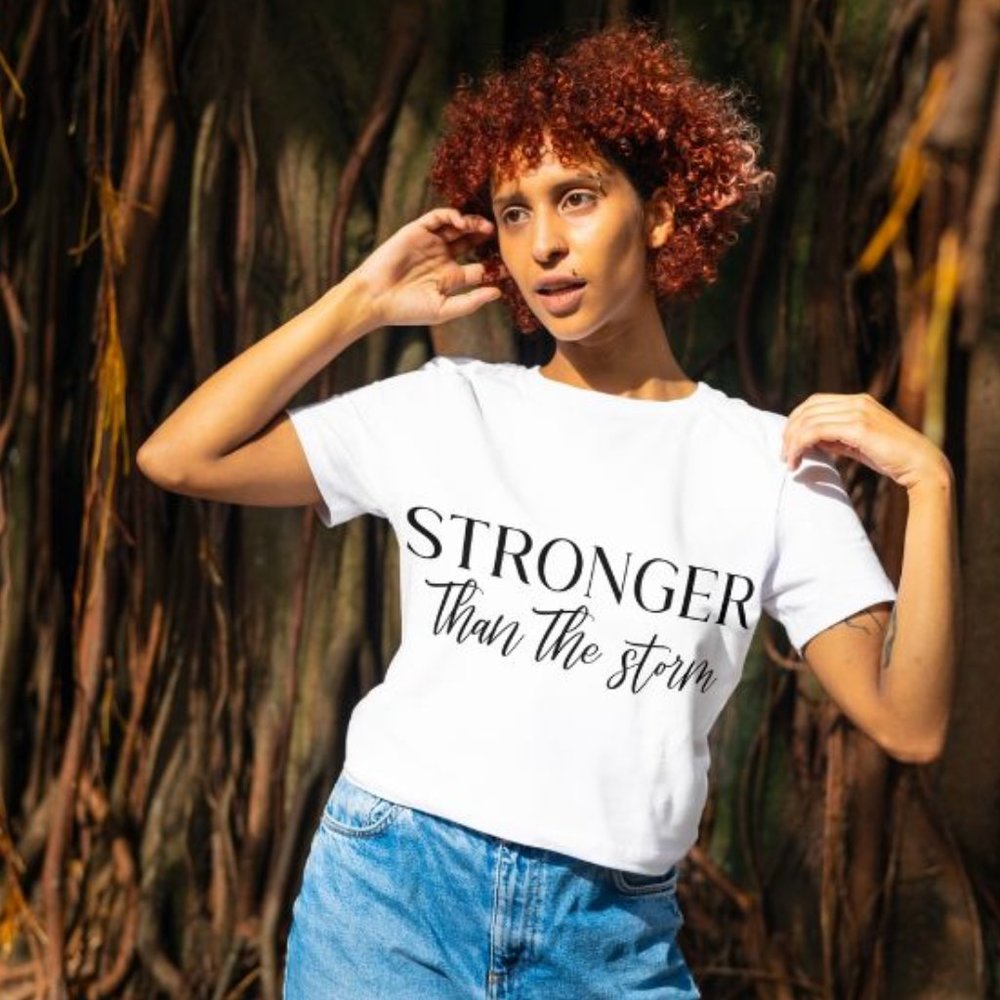 stronger than the storm t-shirt
